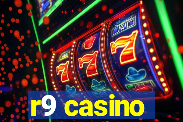 r9 casino