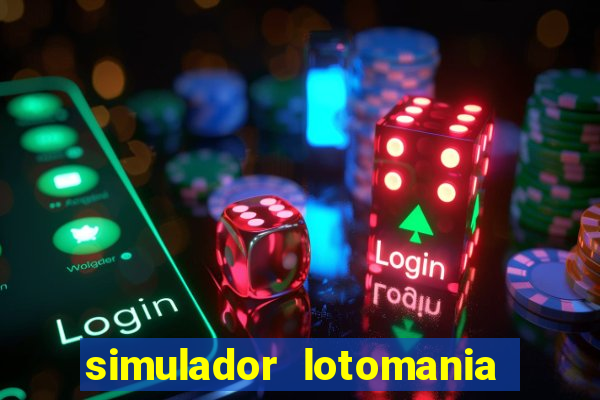 simulador lotomania - lotodicas