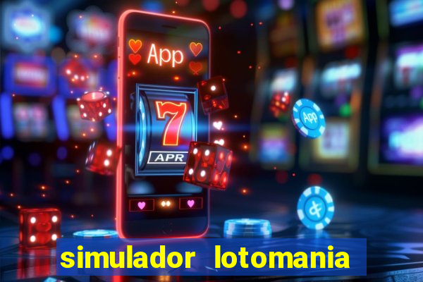 simulador lotomania - lotodicas