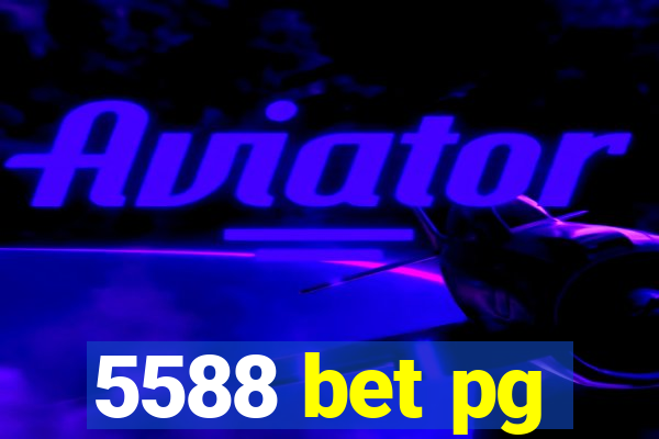 5588 bet pg