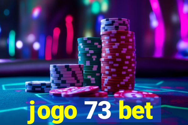 jogo 73 bet