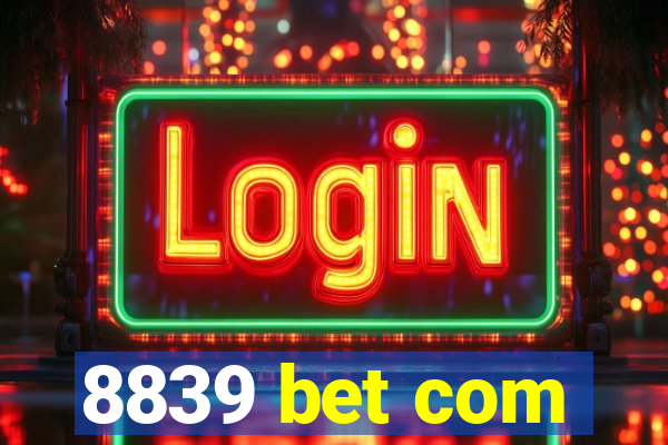 8839 bet com