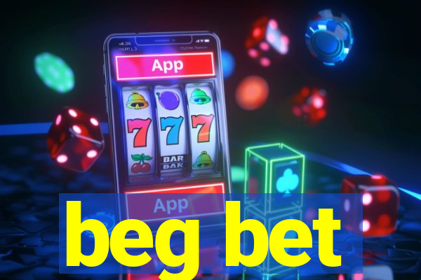 beg bet