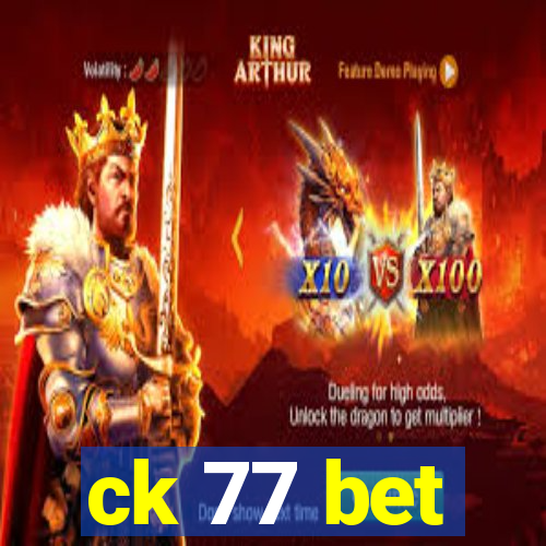 ck 77 bet