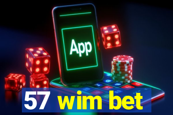57 wim bet