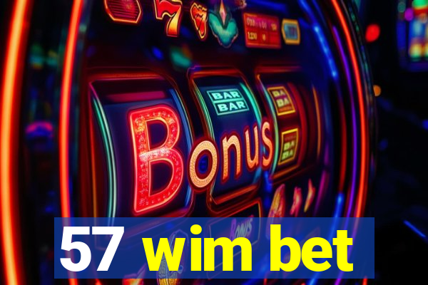 57 wim bet