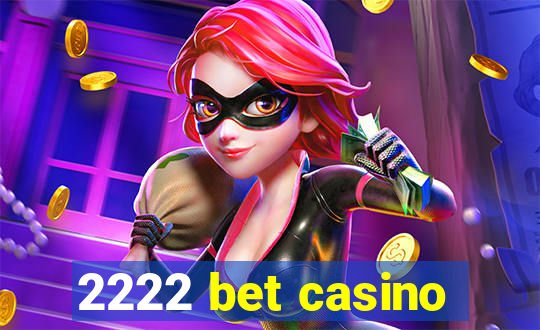 2222 bet casino
