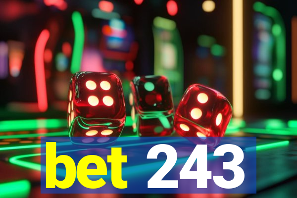 bet 243