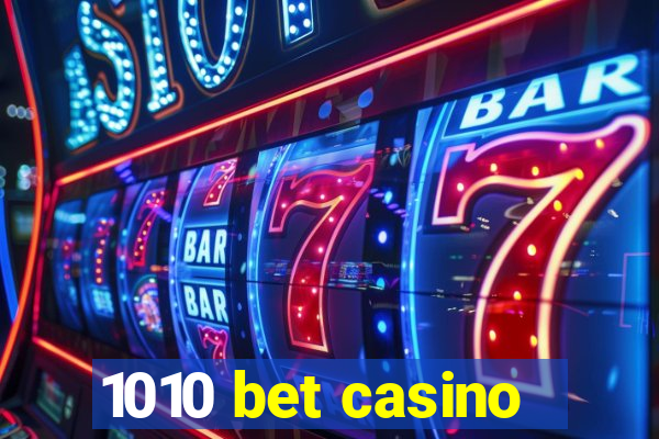 1010 bet casino