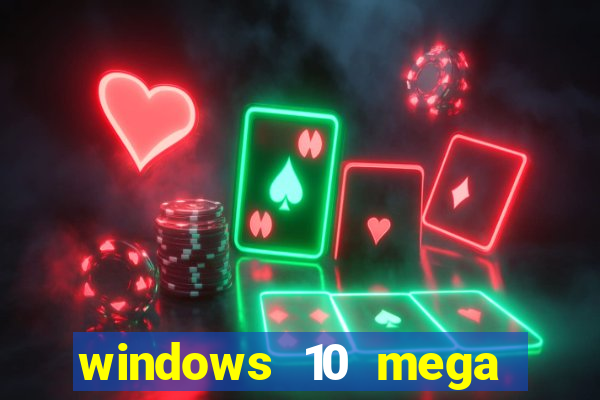 windows 10 mega lite premium download