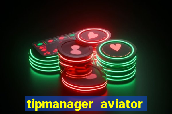 tipmanager aviator aposta ganha