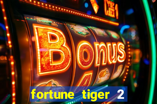 fortune tiger 2 revenge plataforma