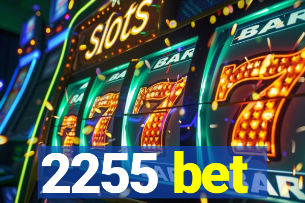 2255 bet
