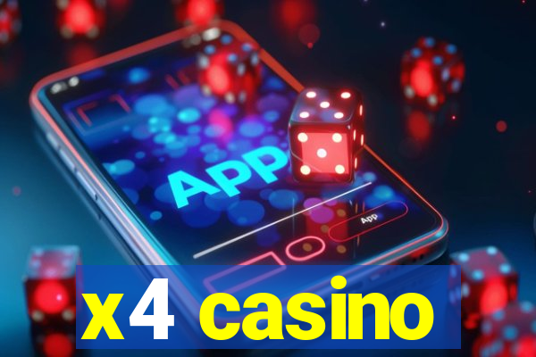 x4 casino