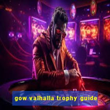 gow valhalla trophy guide
