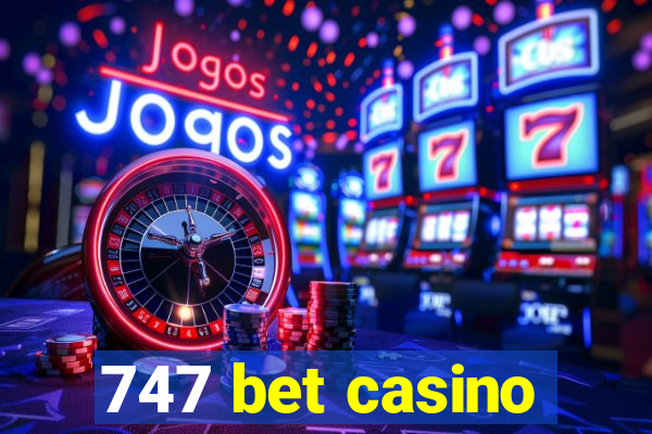 747 bet casino