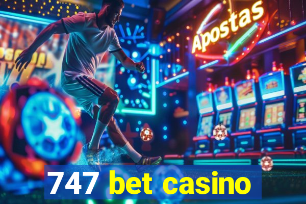 747 bet casino