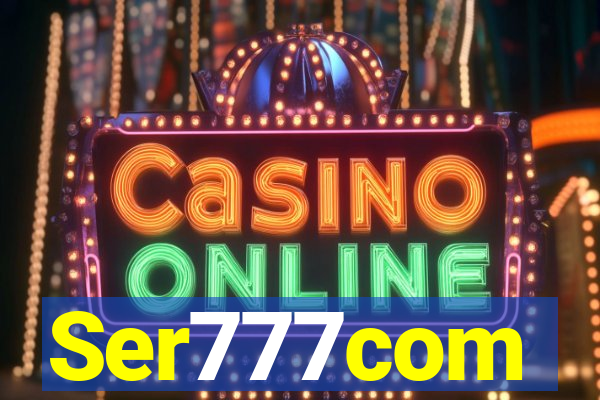 Ser777com