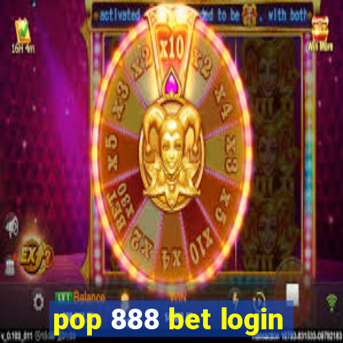 pop 888 bet login