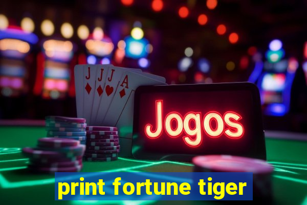 print fortune tiger