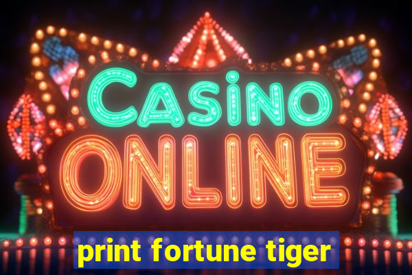 print fortune tiger