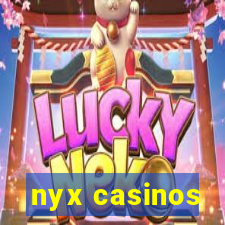 nyx casinos