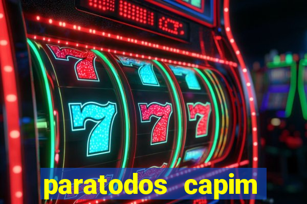 paratodos capim grosso bahia resultados