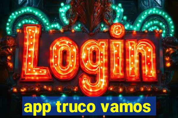 app truco vamos