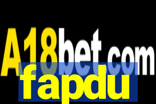 fapdu