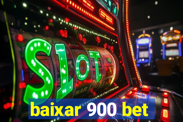 baixar 900 bet