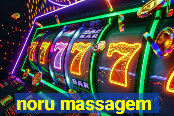 noru massagem