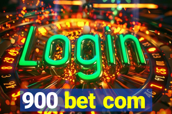900 bet com