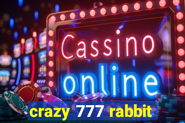 crazy 777 rabbit