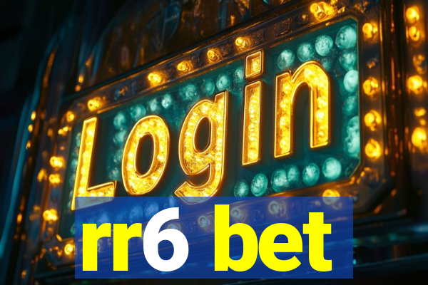 rr6 bet