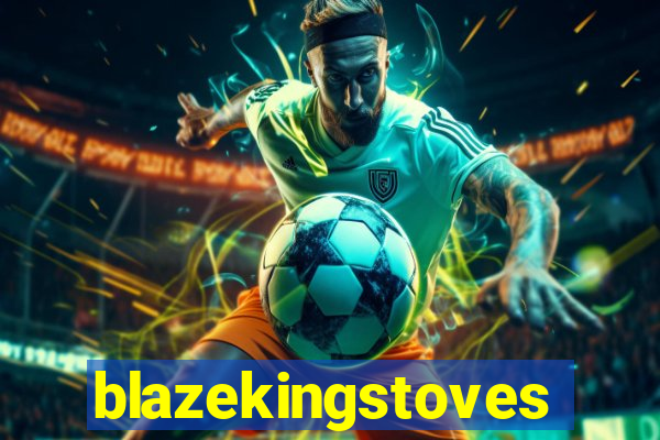 blazekingstoves