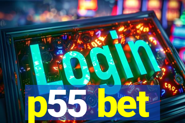 p55 bet