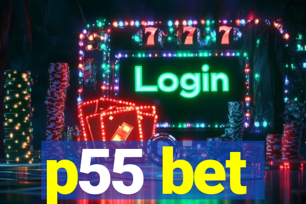 p55 bet