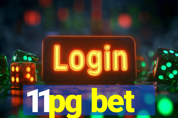 11pg bet