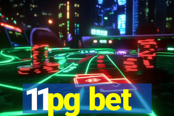 11pg bet