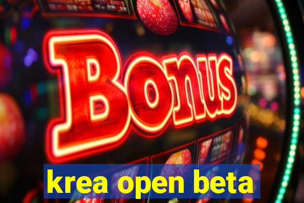 krea open beta