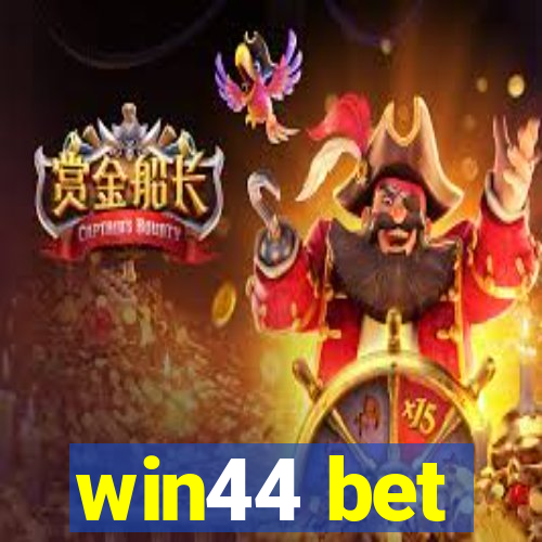 win44 bet