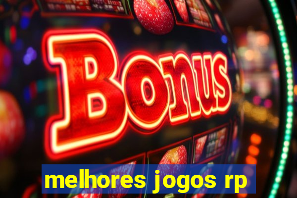 melhores jogos rp