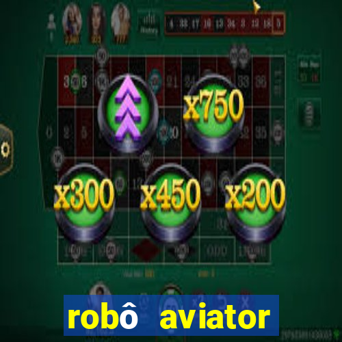 robô aviator grátis whatsapp