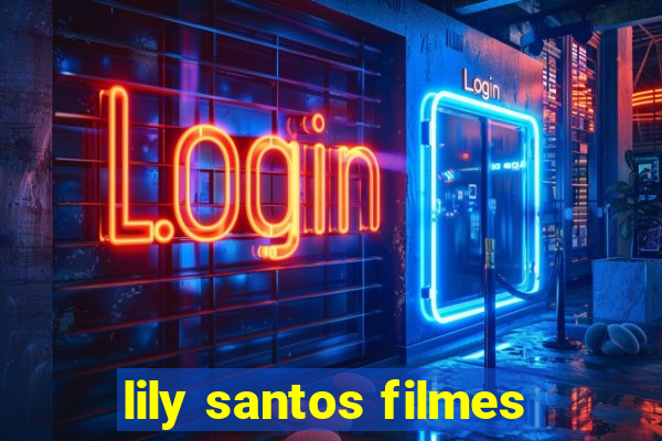 lily santos filmes