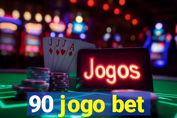 90 jogo bet