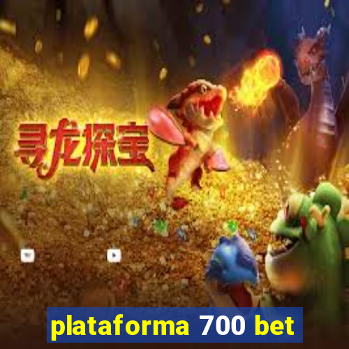 plataforma 700 bet