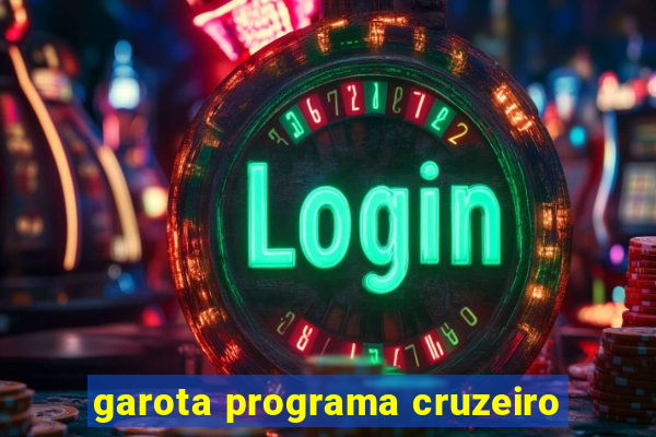 garota programa cruzeiro