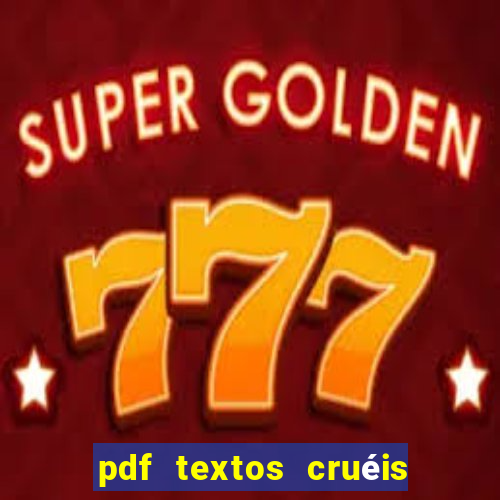 pdf textos cruéis demais para serem lidos rapidamente