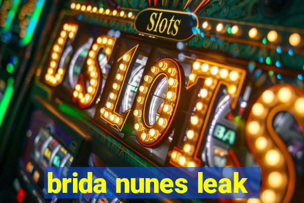 brida nunes leak