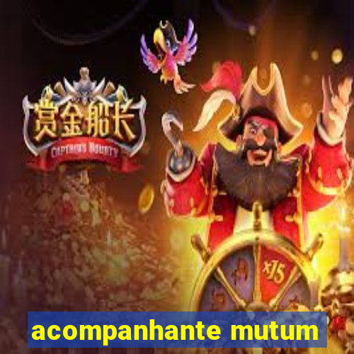 acompanhante mutum